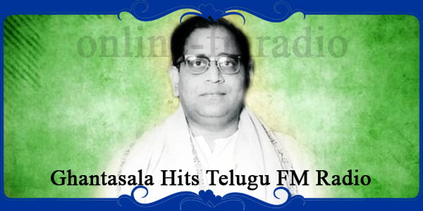 Ghantasala Hits Telugu FM Radio