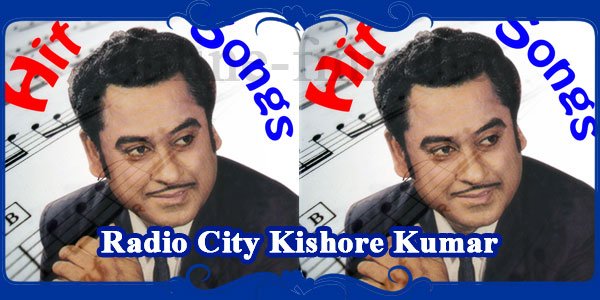 Radio City Kishore Kumar 