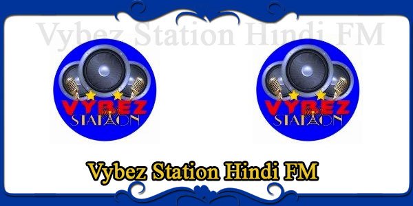 Vybez Station Hindi FM