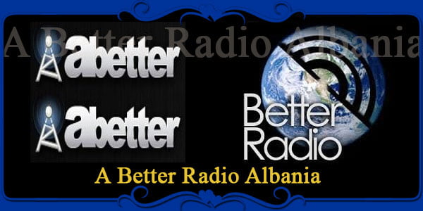 A Better Radio Albania