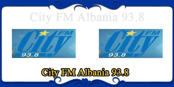 City FM Albania 93.8