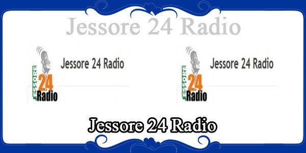 Jessore 24 Radio