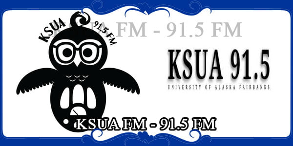 KSUA FM - 91.5 FM