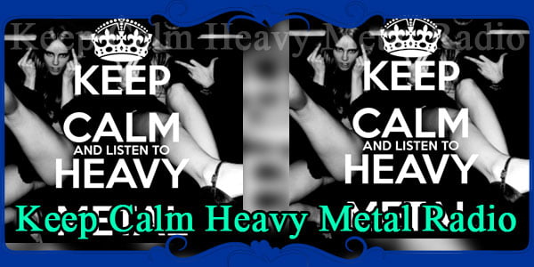 Keep Calm Heavy Metal Radio