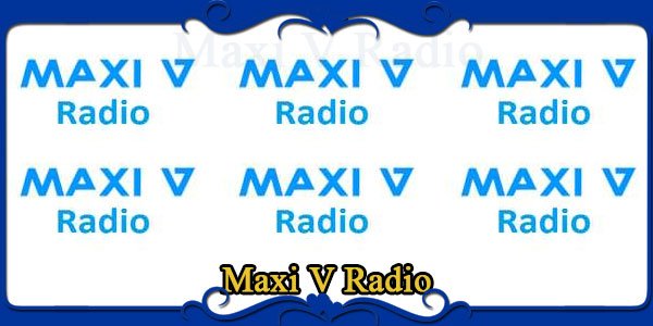 Maxi V Radio