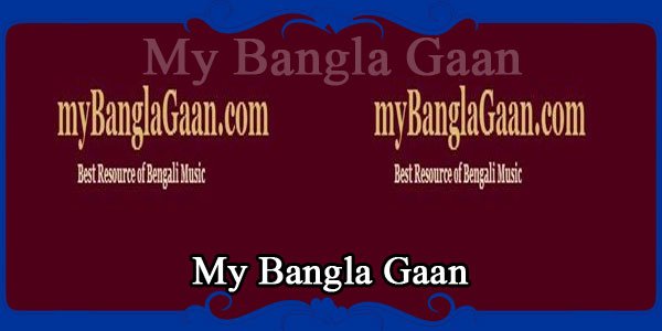 My Bangla Gaan