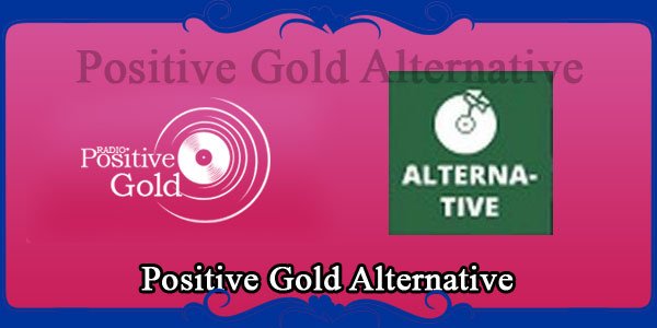 Positive Gold Alternative