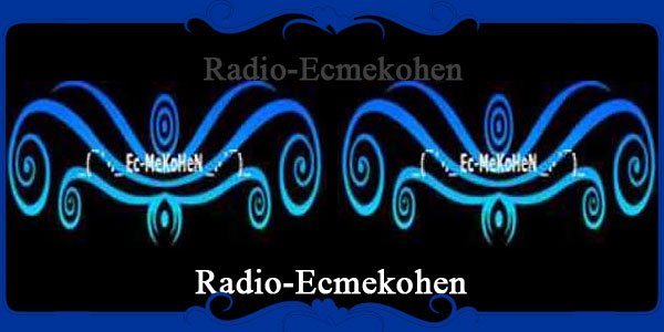 Radio-Ecmekohen