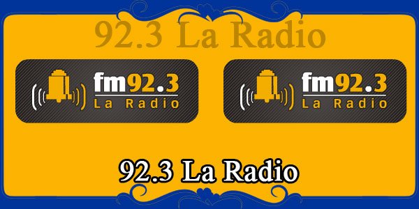 92.3 La Radio