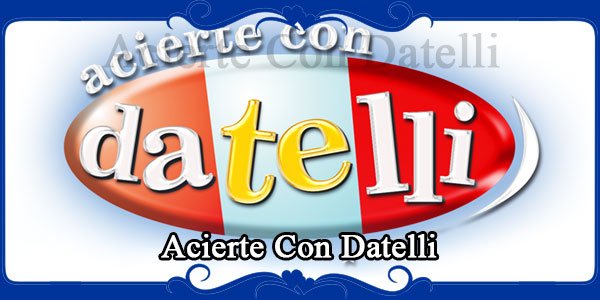 Acierte Con Datelli