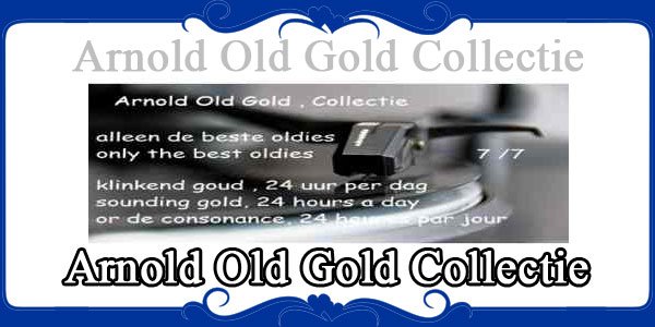 Arnold Old Gold Collectie