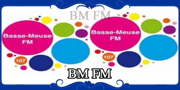 BM FM