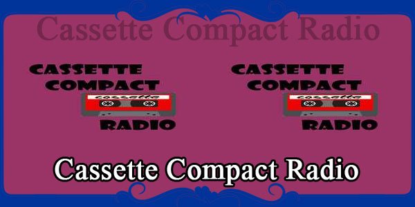 Cassette Compact Radio
