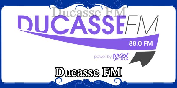 Ducasse FM