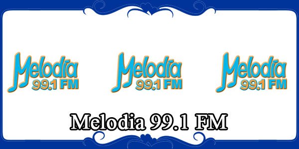 Melodia 99.1 FM