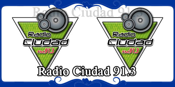 Radio Ciudad 91.3