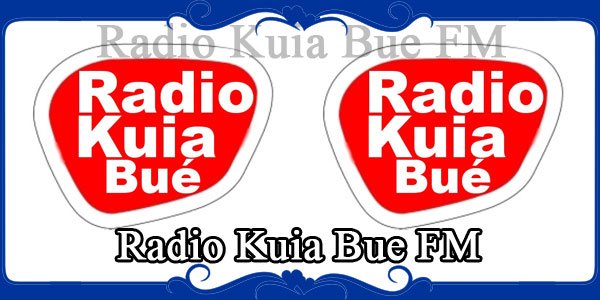 Radio Kuia Bue FM