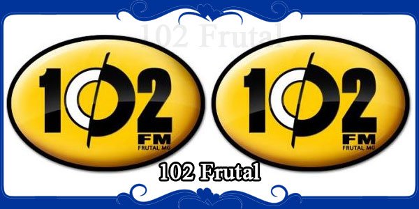 102 Frutal