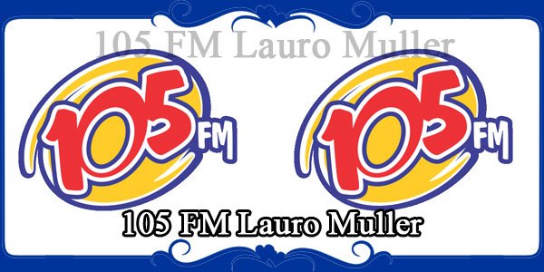 105 FM Lauro Muller