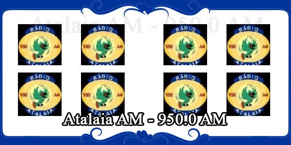 Atalaia AM - 950.0 AM