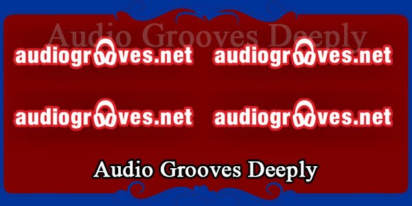 Audio Grooves Deeply