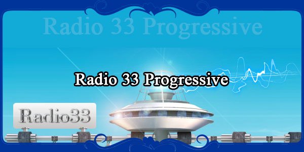 Radio 33 Progressive