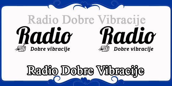 Radio Dobre Vibracije