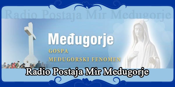 Radio Postaja Mir Medugorje