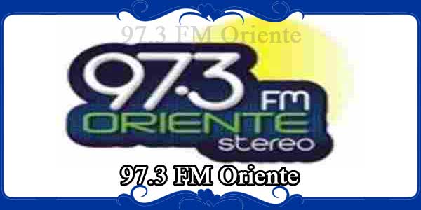 97.3 FM Oriente