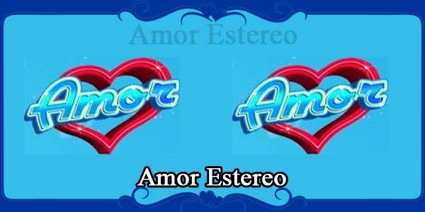 Amor Estereo