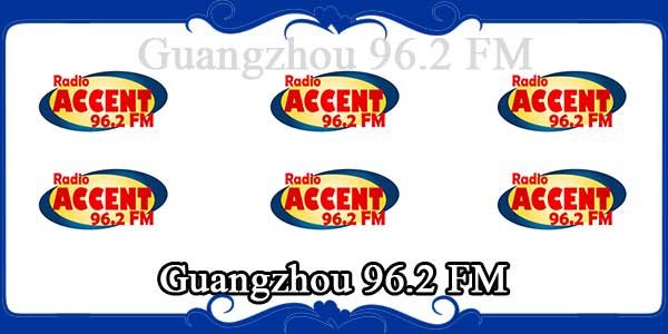 Guangzhou 96.2 FM