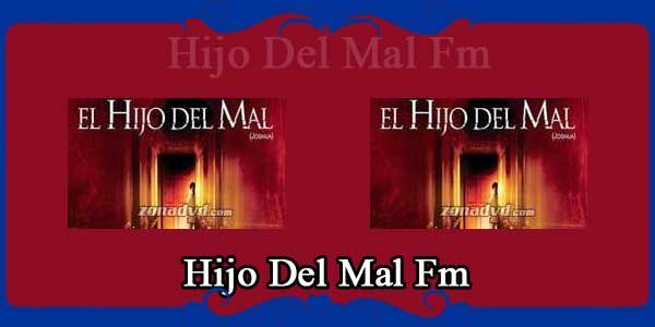 Hijo Del Mal Fm