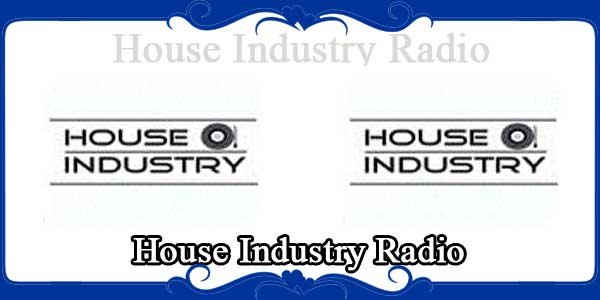 House Industry Radio