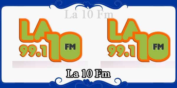 La 10 Fm