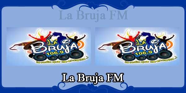 La Bruja FM