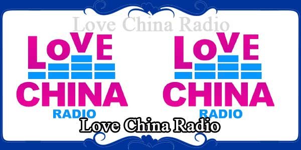 Love China Radio