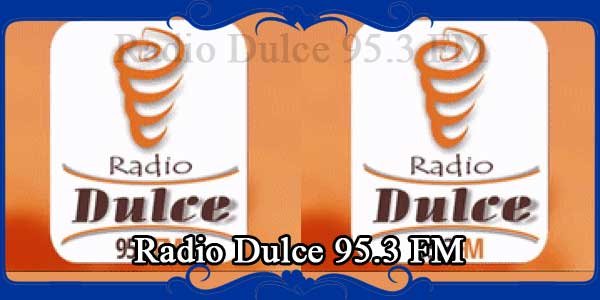 Radio Dulce 95.3 FM