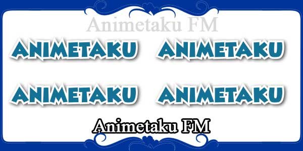 Animetaku FM