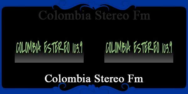 Colombia Stereo Fm