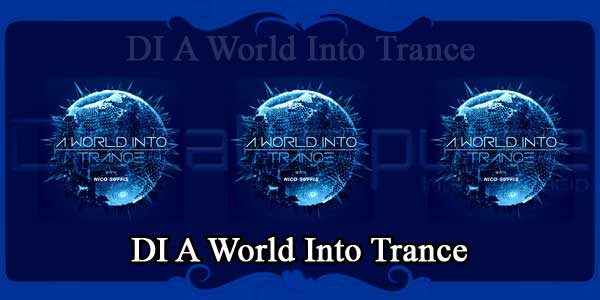 DI A World Into Trance