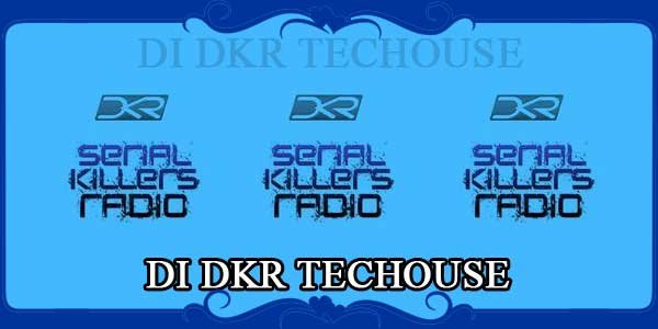 DI DKR TECHOUSE