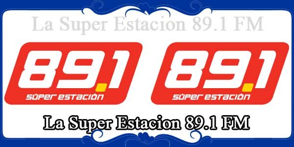 La Super Estacion 89.1 FM