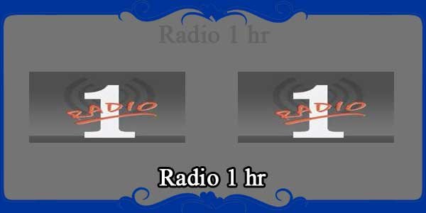 Radio 1 hr