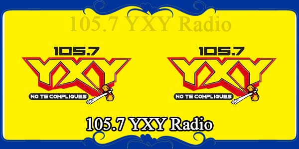 105.7 YXY Radio