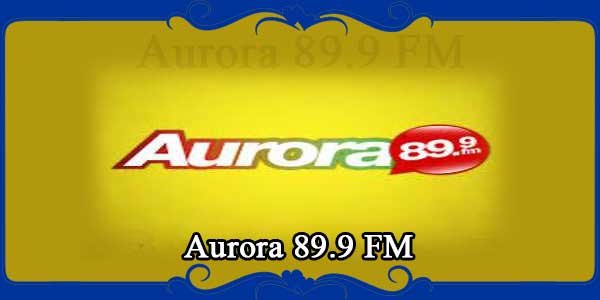 Aurora 89.9 FM