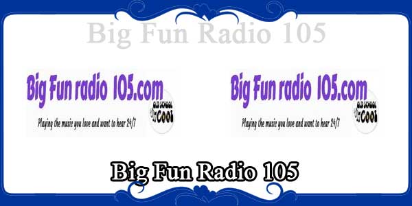 Big Fun Radio 105