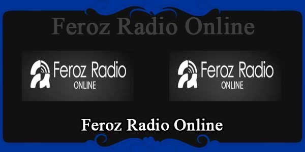 Feroz Radio Online