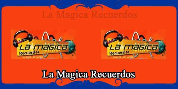 La Magica Recuerdos