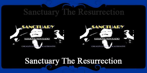 Sanctuary The Resurrection