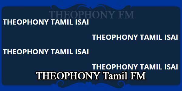 THEOPHONY Tamil FM